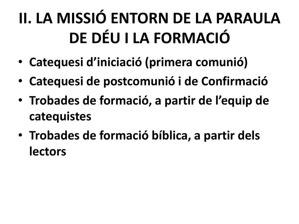 II. LA MISSIÓ ENTORN DE LA PARAULA DE DÉU I LA FORMACIÓ