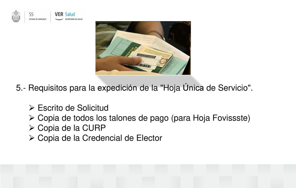 5.- Requisitos para la expedición de la Hoja Única de Servicio .