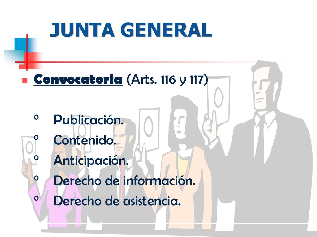 JUNTA GENERAL Convocatoria (Arts. 116 y 117) ° Publicación.