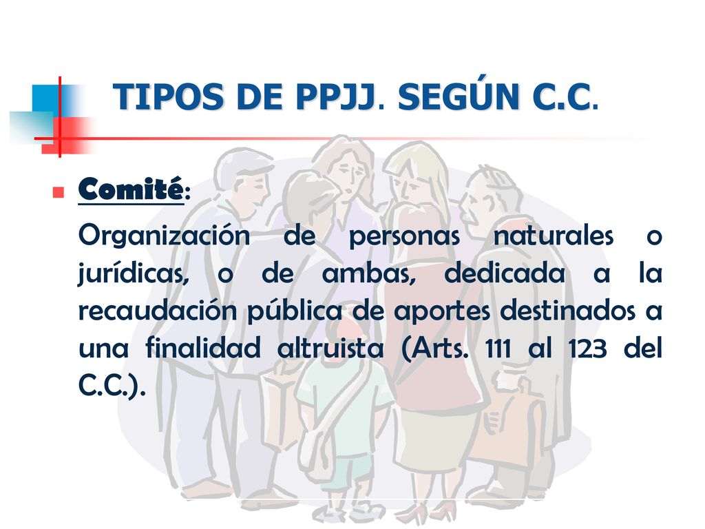 TIPOS DE PPJJ. SEGÚN C.C. Comité: