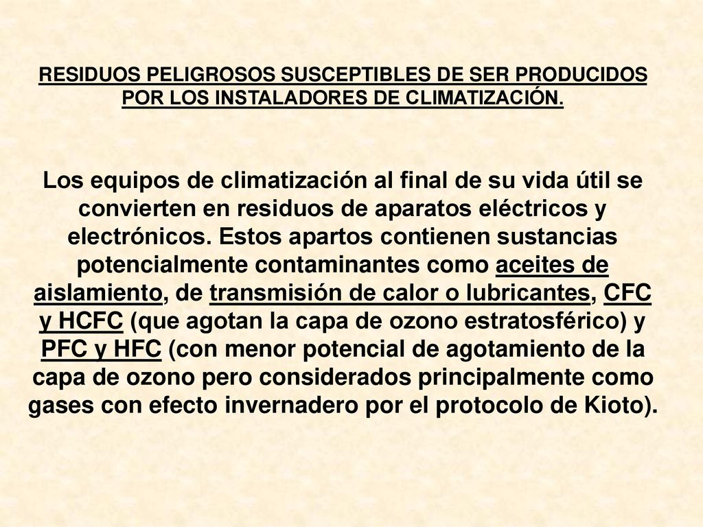 RESIDUOS PELIGROSOS SUSCEPTIBLES DE SER PRODUCIDOS POR LOS INSTALADORES DE CLIMATIZACIÓN.
