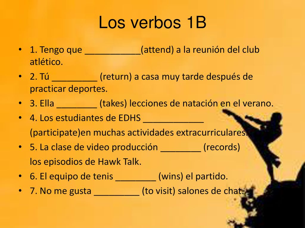 Los verbos 1B 1. Tengo que ___________(attend) a la reunión del club atlético.