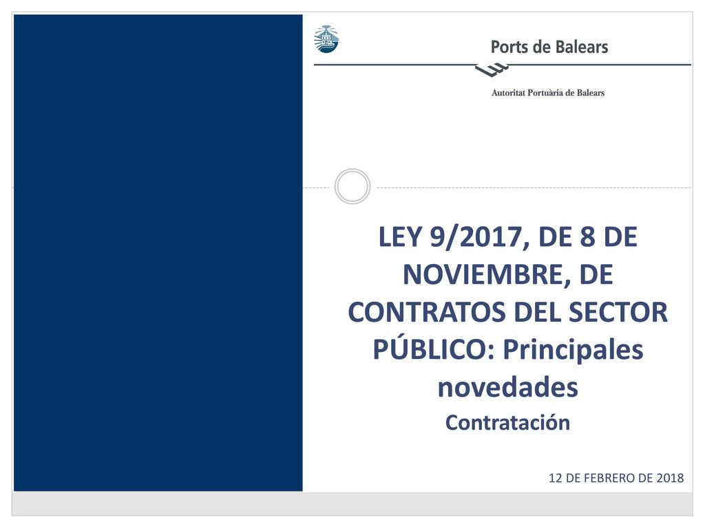 LEY 9/2017, DE 8 DE NOVIEMBRE, DE CONTRATOS DEL SECTOR PÚBLICO: Principales novedades