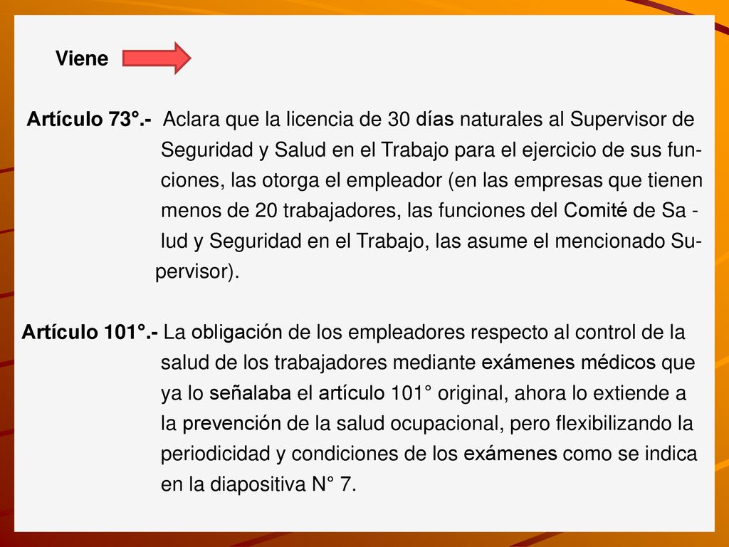 Viene Artículo 73°.- Aclara que la licencia de 30 días naturales al Supervisor de. Seguridad y Salud en el Trabajo para el ejercicio de sus fun-
