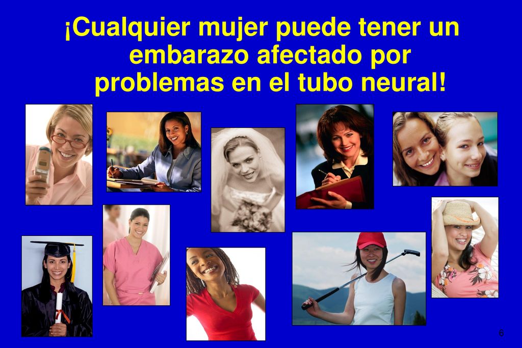 ¡Cualquier mujer puede tener un embarazo afectado por problemas en el tubo neural!