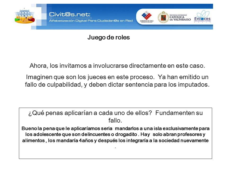 Ahora, los invitamos a involucrarse directamente en este caso.