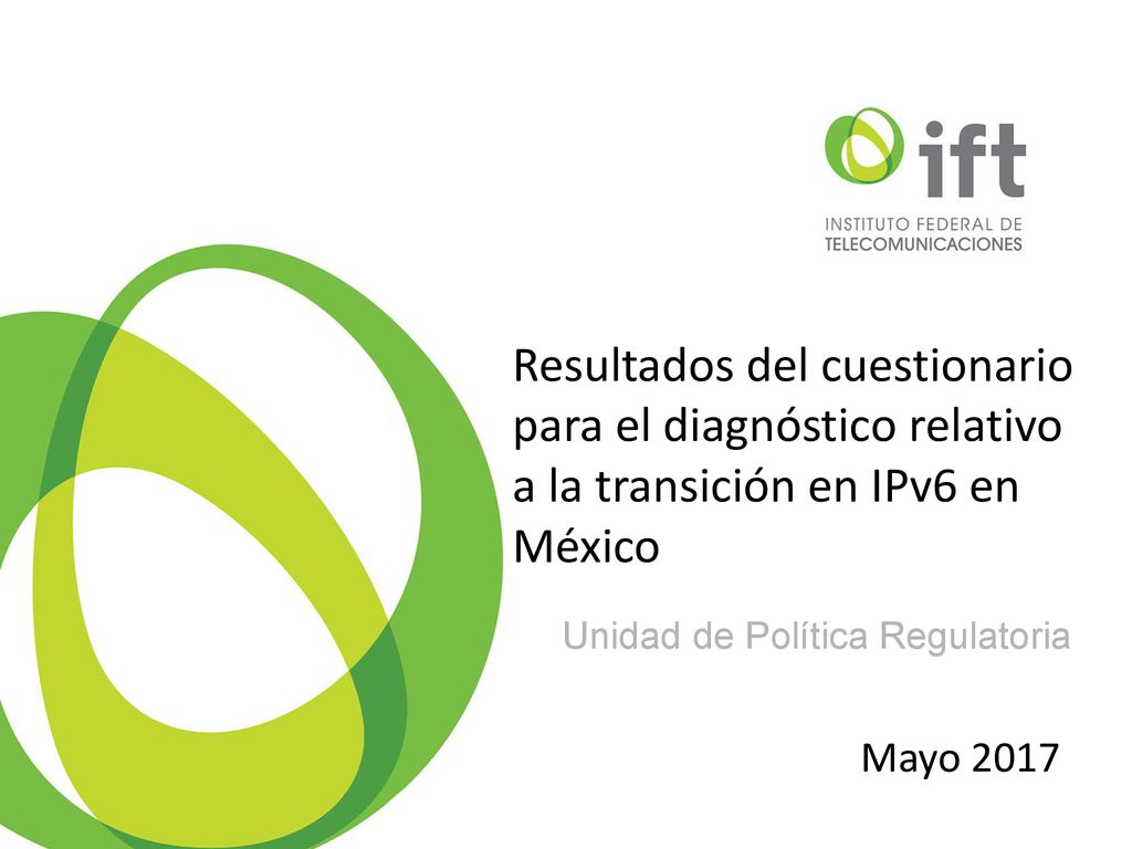 Resultados del cuestionario para el diagnóstico relativo a la transición en IPv6 en México