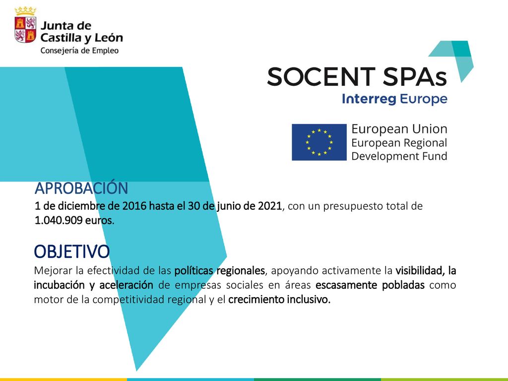 APROBACIÓN 1 de diciembre de 2016 hasta el 30 de junio de 2021, con un presupuesto total de euros.