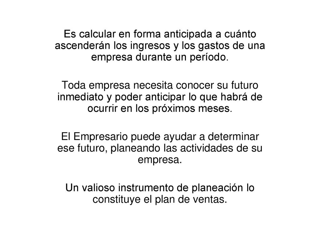 Un valioso instrumento de planeación lo constituye el plan de ventas.