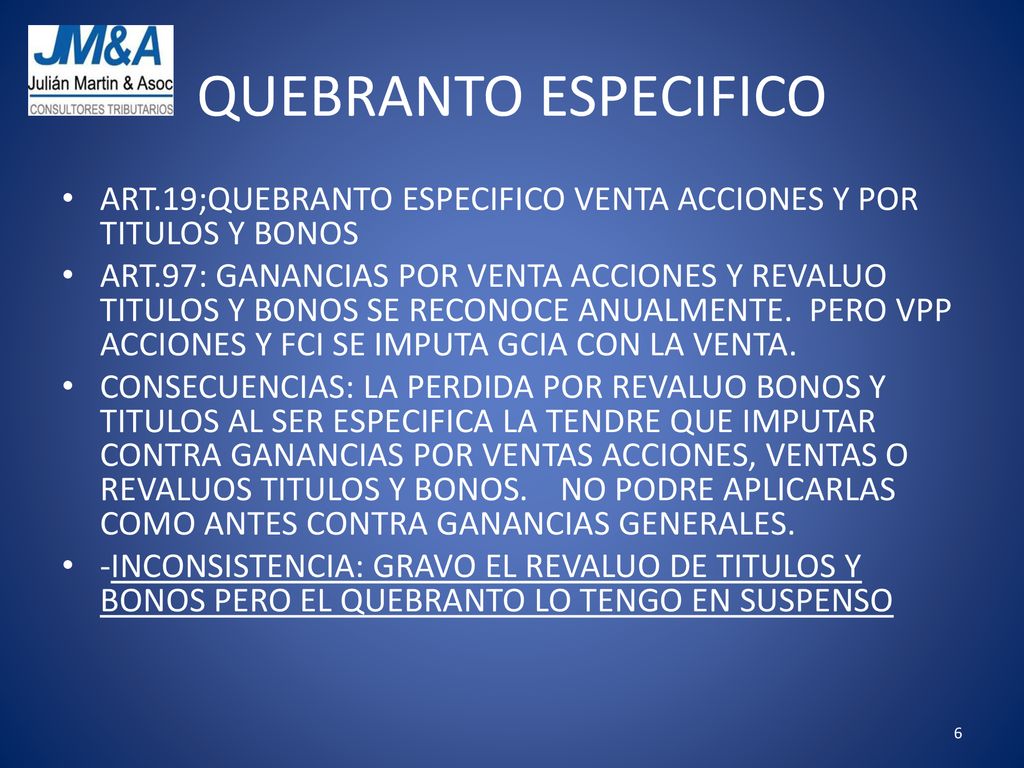 QUEBRANTO ESPECIFICO ART.19;QUEBRANTO ESPECIFICO VENTA ACCIONES Y POR TITULOS Y BONOS.