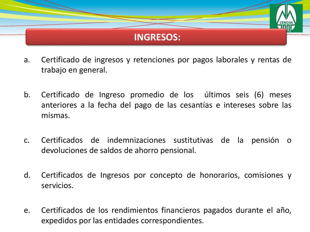 INGRESOS: Certificado de ingresos y retenciones por pagos laborales y rentas de trabajo en general.