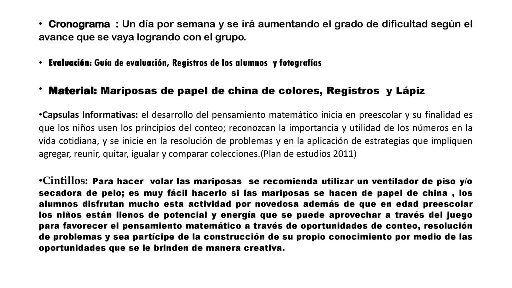 Cronograma : Un día por semana y se irá aumentando el grado de dificultad según el avance que se vaya logrando con el grupo.