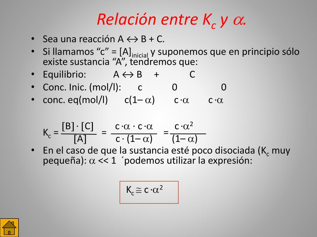 Relación entre Kc y . Sea una reacción A ↔ B + C.