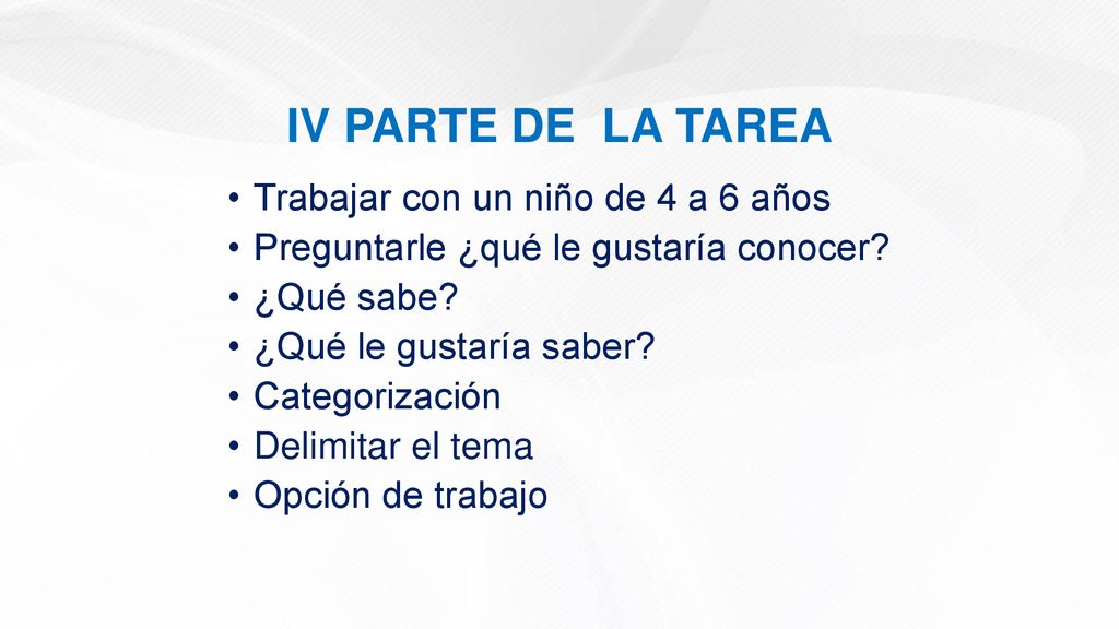 IV PARTE DE LA TAREA Trabajar con un niño de 4 a 6 años