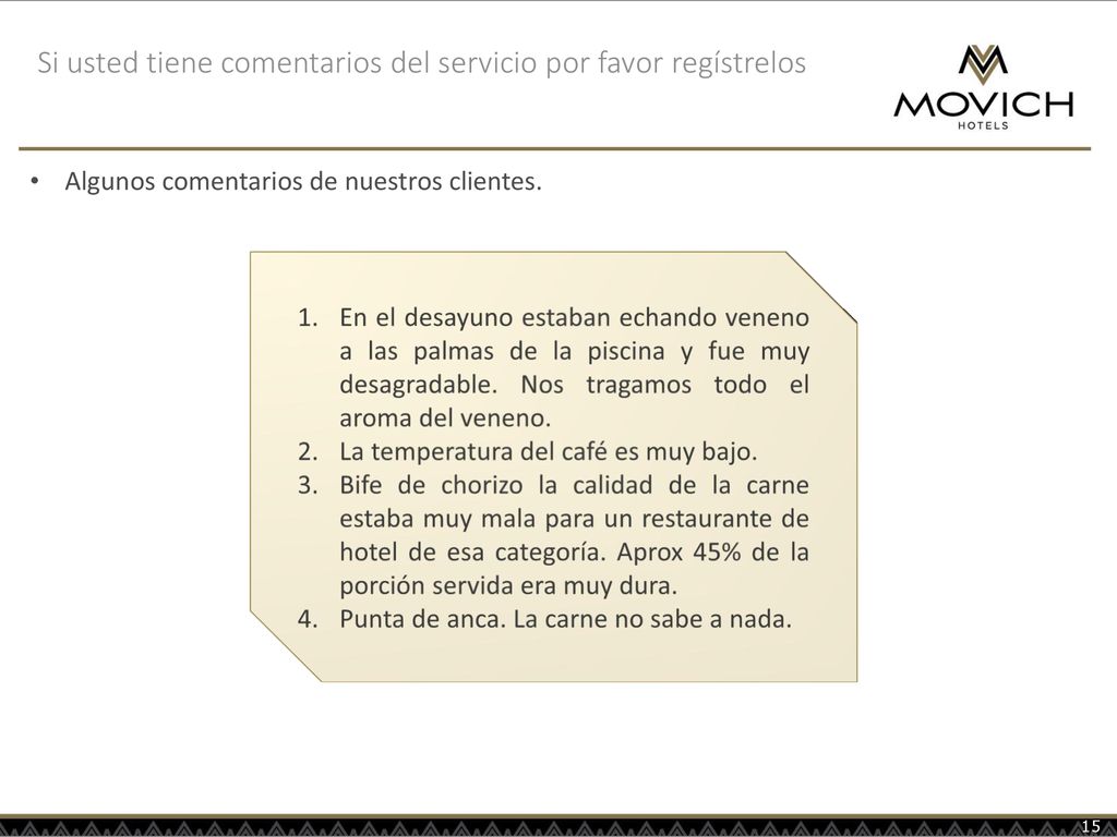 Si usted tiene comentarios del servicio por favor regístrelos
