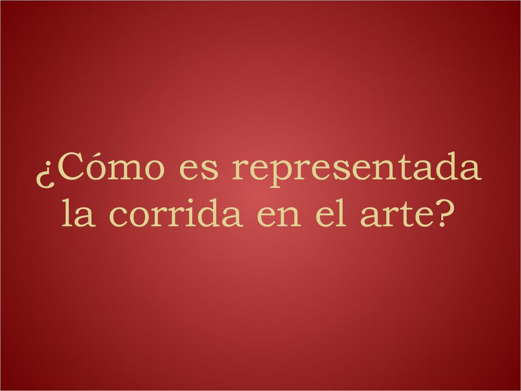 ¿Cómo es representada la corrida en el arte