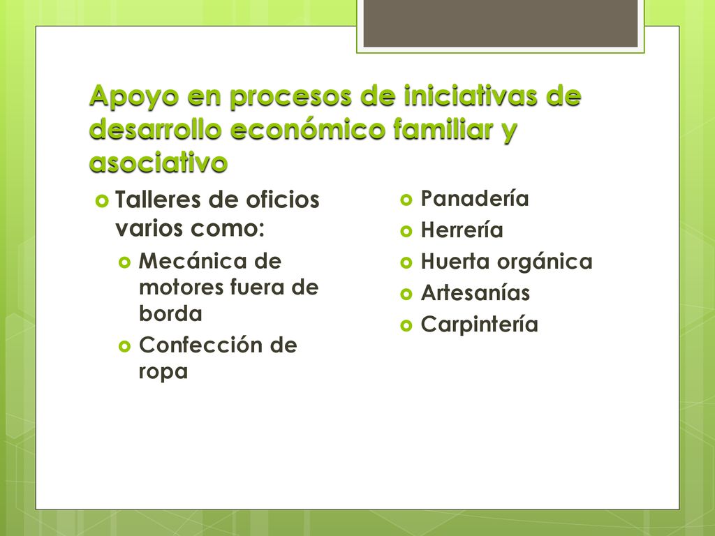 Apoyo en procesos de iniciativas de desarrollo económico familiar y asociativo