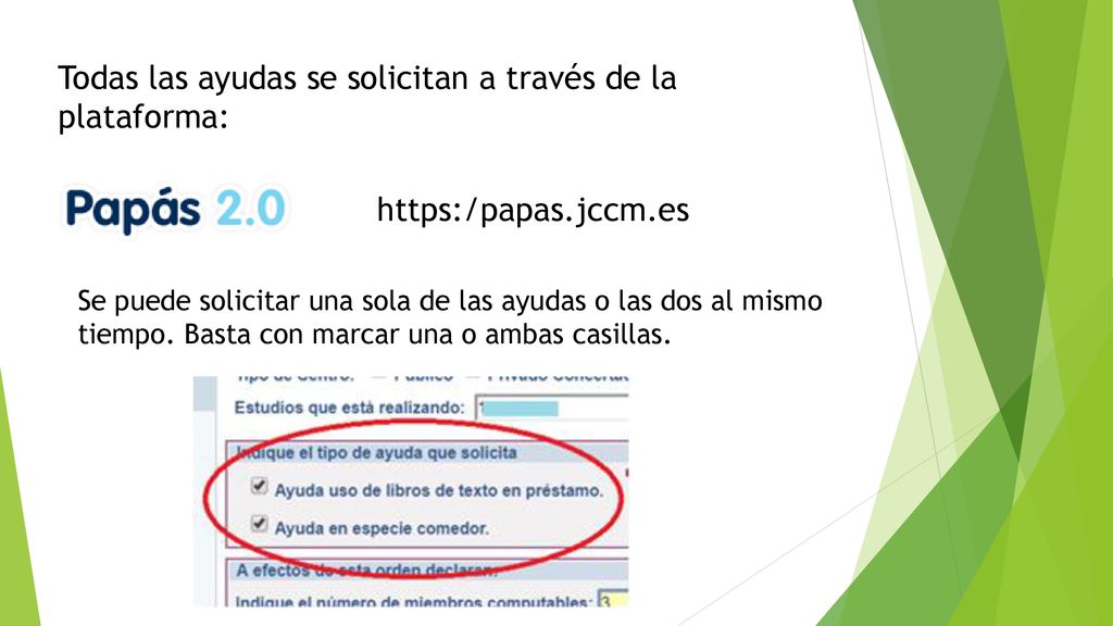 Todas las ayudas se solicitan a través de la plataforma: