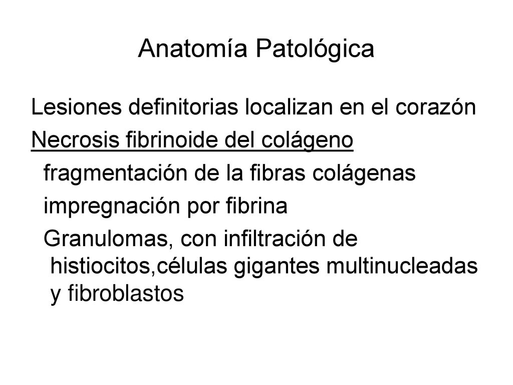 Anatomía Patológica Lesiones definitorias localizan en el corazón