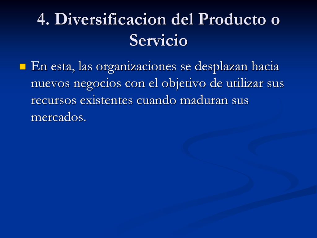 4. Diversificacion del Producto o Servicio