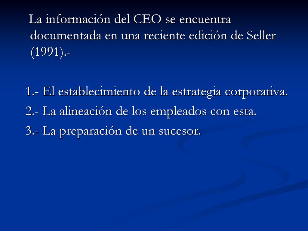 La información del CEO se encuentra documentada en una reciente edición de Seller (1991).-