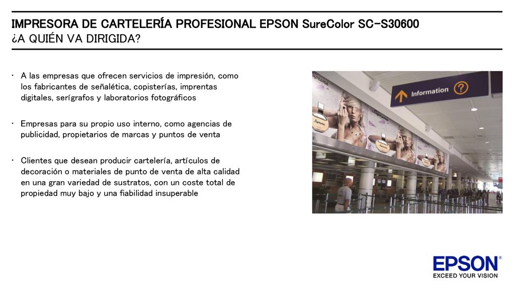 IMPRESORA DE CARTELERÍA PROFESIONAL EPSON SureColor SC-S30600 ¿A QUIÉN VA DIRIGIDA