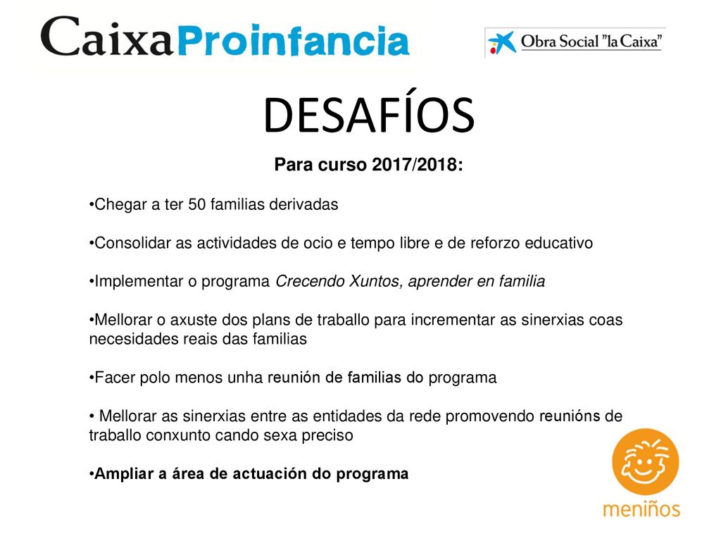 DESAFÍOS Para curso 2017/2018: Chegar a ter 50 familias derivadas