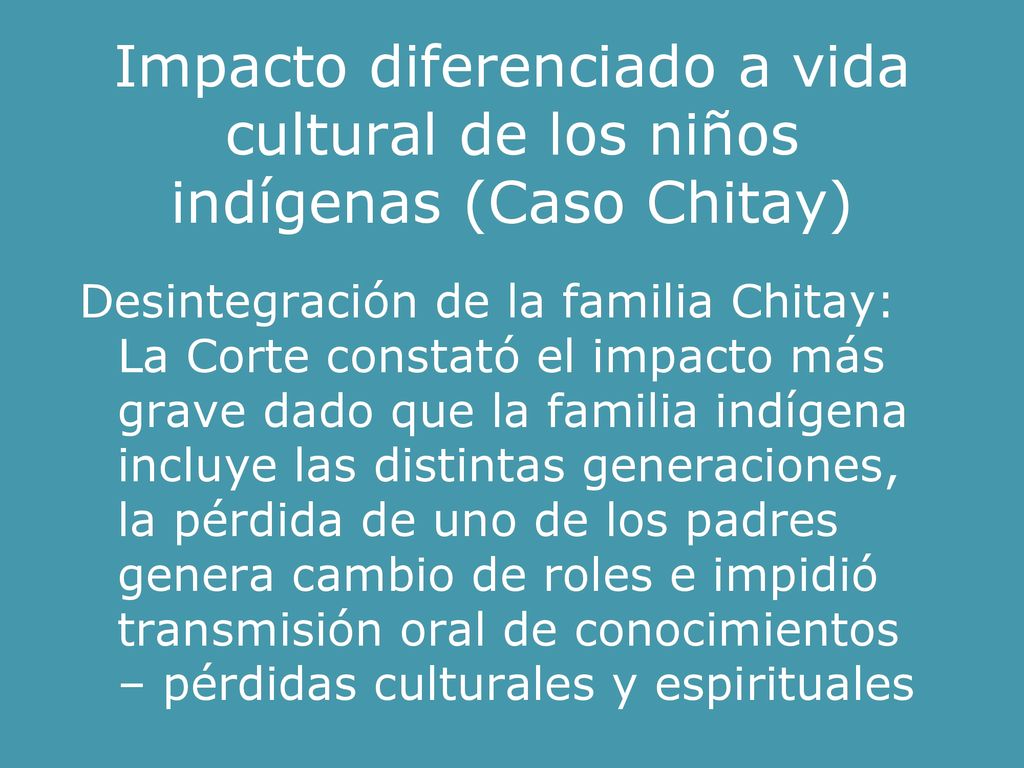 Impacto diferenciado a vida cultural de los niños indígenas (Caso Chitay)
