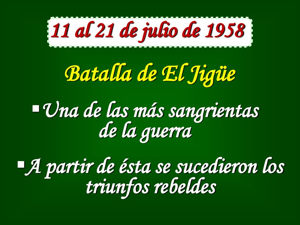 Batalla de El Jigüe 11 al 21 de julio de 1958