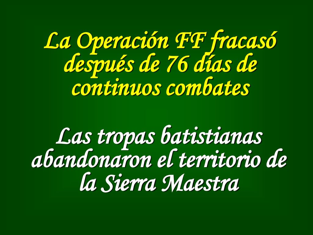 La Operación FF fracasó después de 76 días de continuos combates