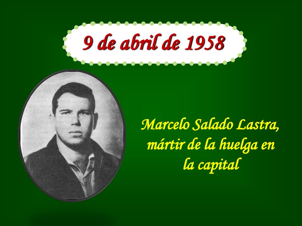 Marcelo Salado Lastra, mártir de la huelga en la capital