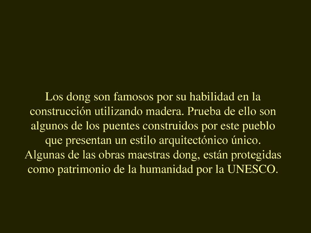 Los dong son famosos por su habilidad en la construcción utilizando madera.