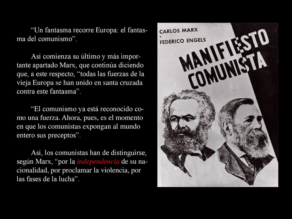 Un fantasma recorre Europa: el fantas-ma del comunismo .