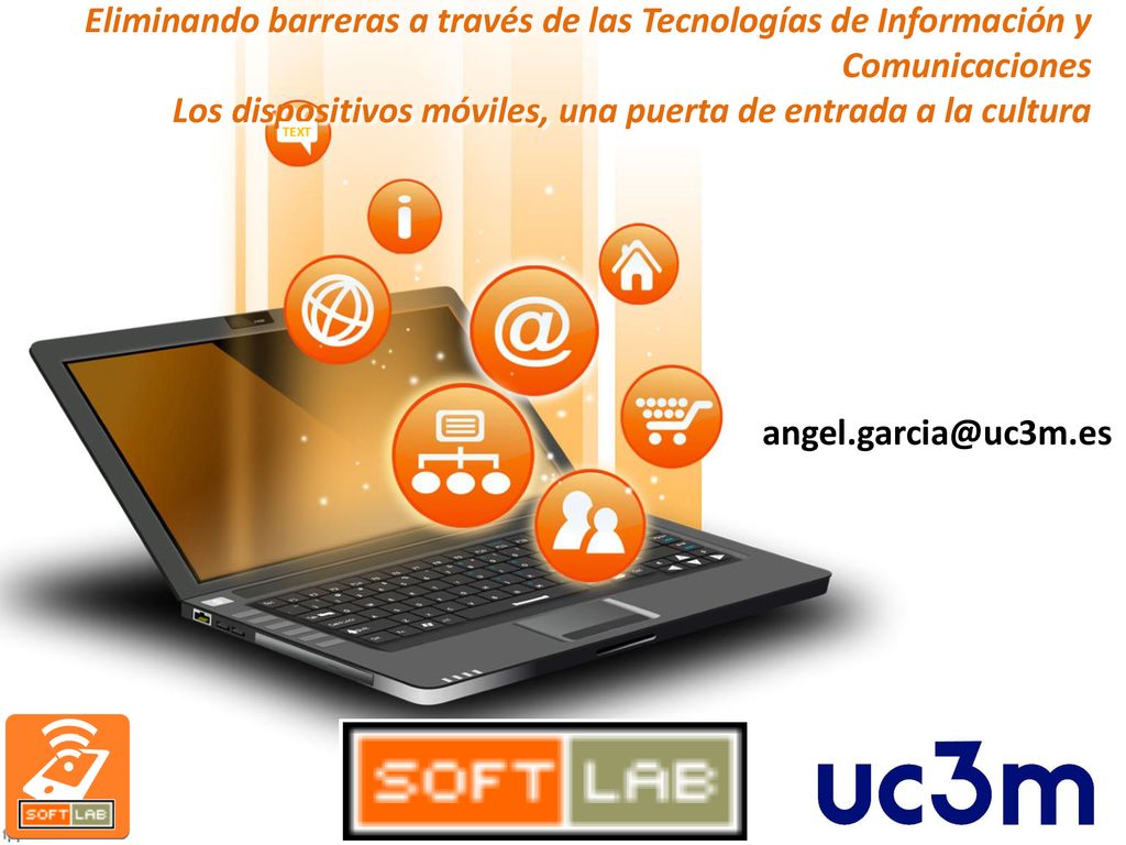 Eliminando barreras a través de las Tecnologías de Información y Comunicaciones Los dispositivos móviles, una puerta de entrada a la cultura