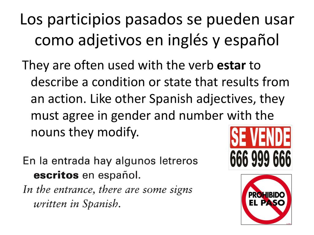 Los participios pasados se pueden usar como adjetivos en inglés y español