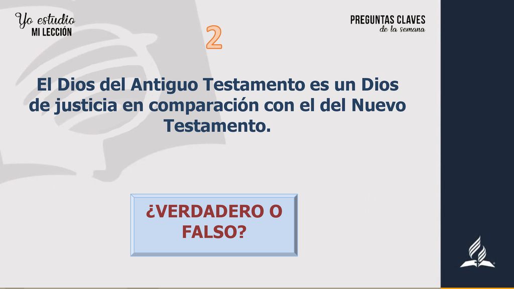 2 El Dios del Antiguo Testamento es un Dios de justicia en comparación con el del Nuevo Testamento.