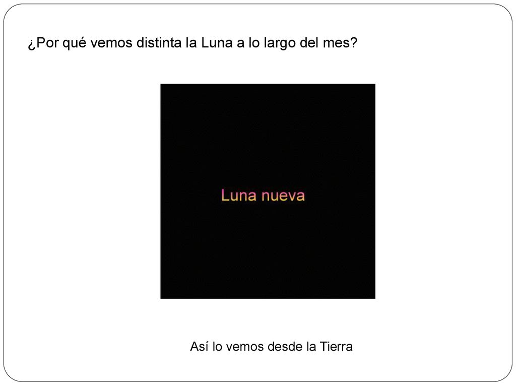 ¿Por qué vemos distinta la Luna a lo largo del mes