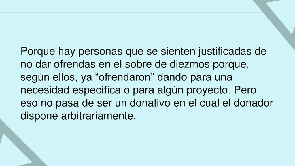 Porque hay personas que se sienten justificadas de no dar ofrendas en el sobre de diezmos porque, según ellos, ya ofrendaron dando para una necesidad específica o para algún proyecto.