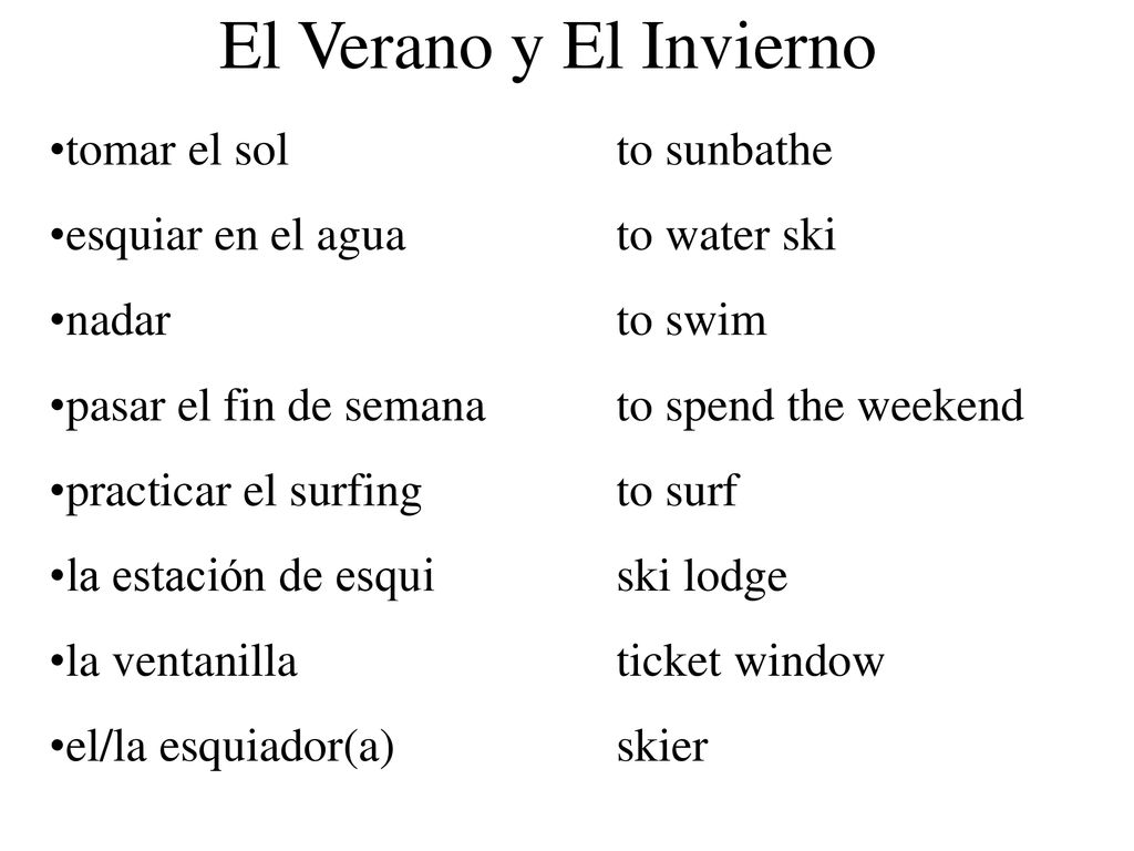 El Verano y El Invierno tomar el sol to sunbathe