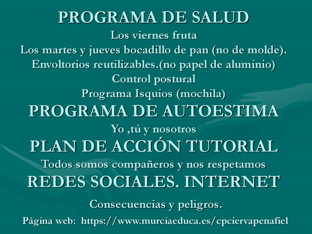PROGRAMA DE SALUD Los viernes fruta Los martes y jueves bocadillo de pan (no de molde).