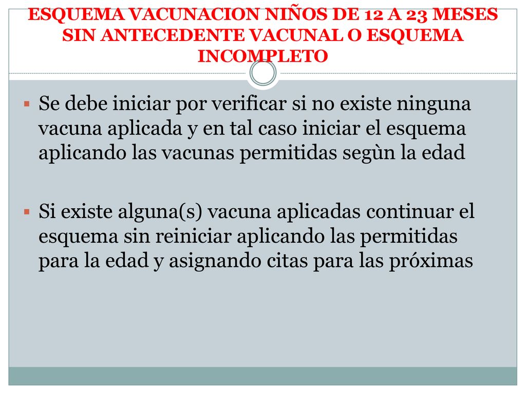 ESQUEMA VACUNACION NIÑOS DE 12 A 23 MESES SIN ANTECEDENTE VACUNAL O ESQUEMA INCOMPLETO