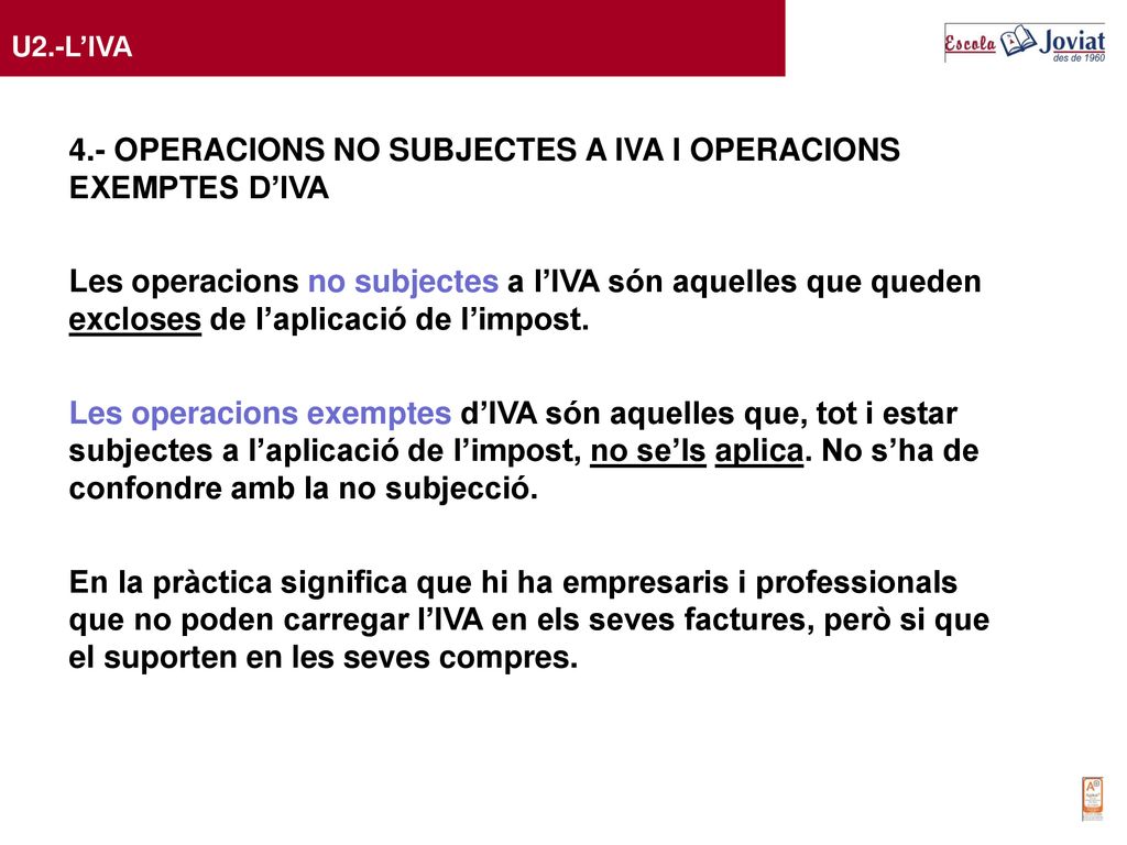 4.- OPERACIONS NO SUBJECTES A IVA I OPERACIONS EXEMPTES D’IVA