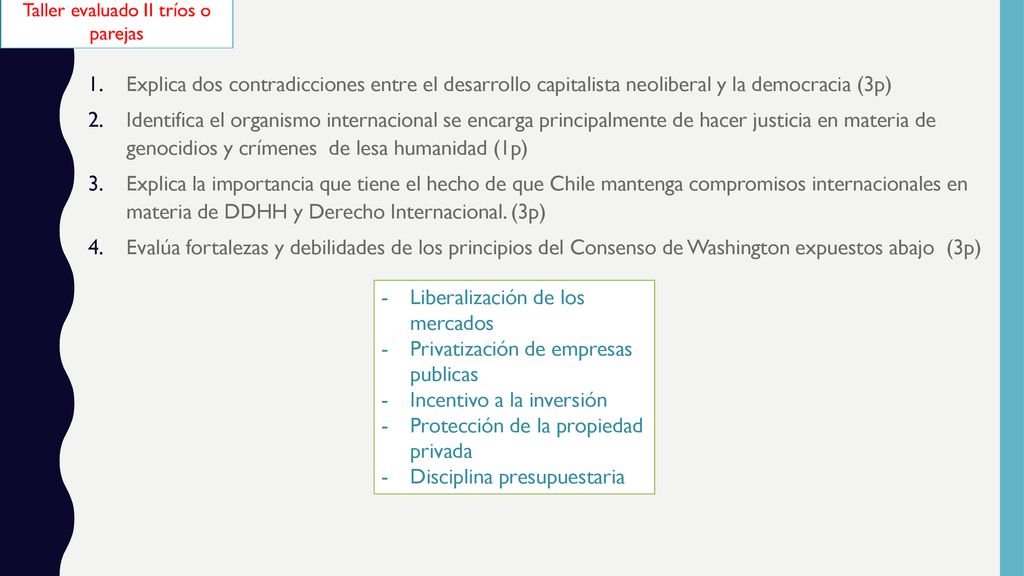 Explica dos contradicciones entre el desarrollo capitalista neoliberal y la democracia (3p)
