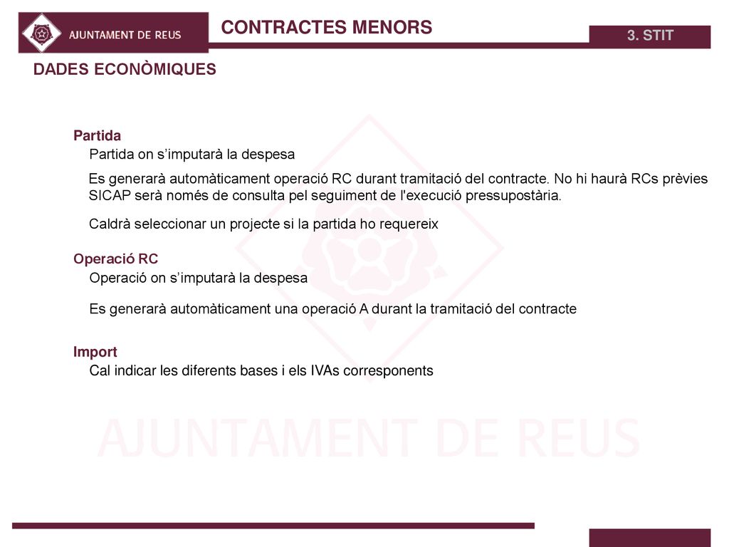 DADES ECONÒMIQUES 3. STIT Partida Partida on s’imputarà la despesa