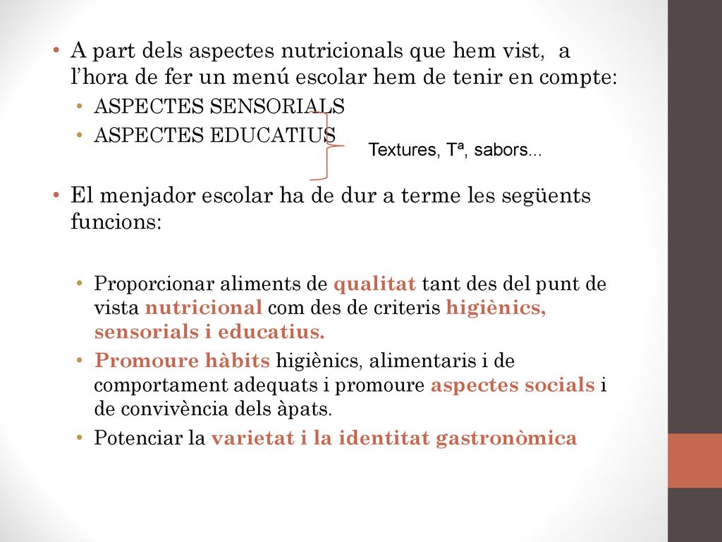 El menjador escolar ha de dur a terme les següents funcions: