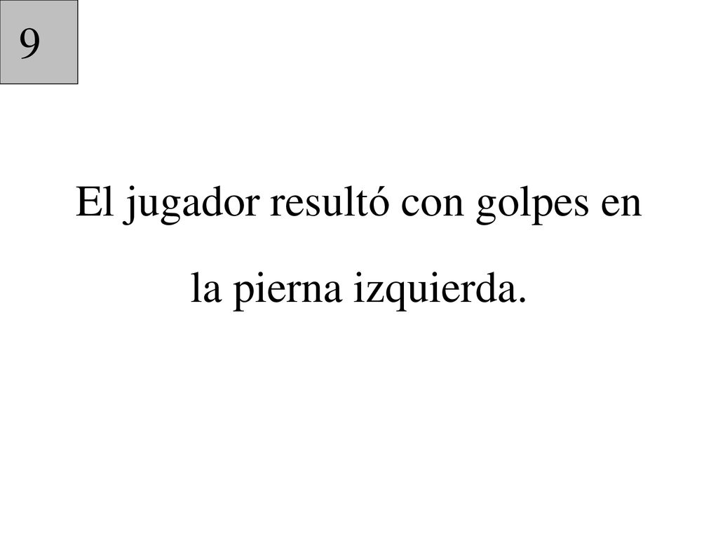 El jugador resultó con golpes en la pierna izquierda.