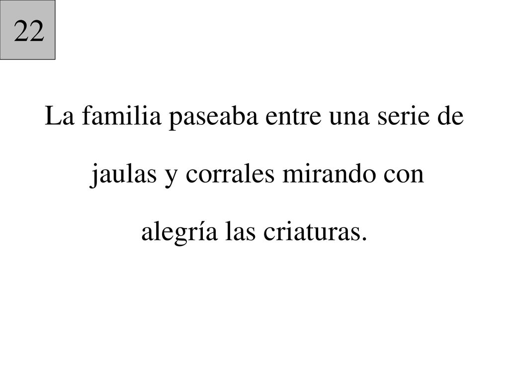 22 La familia paseaba entre una serie de jaulas y corrales mirando con alegría las criaturas.