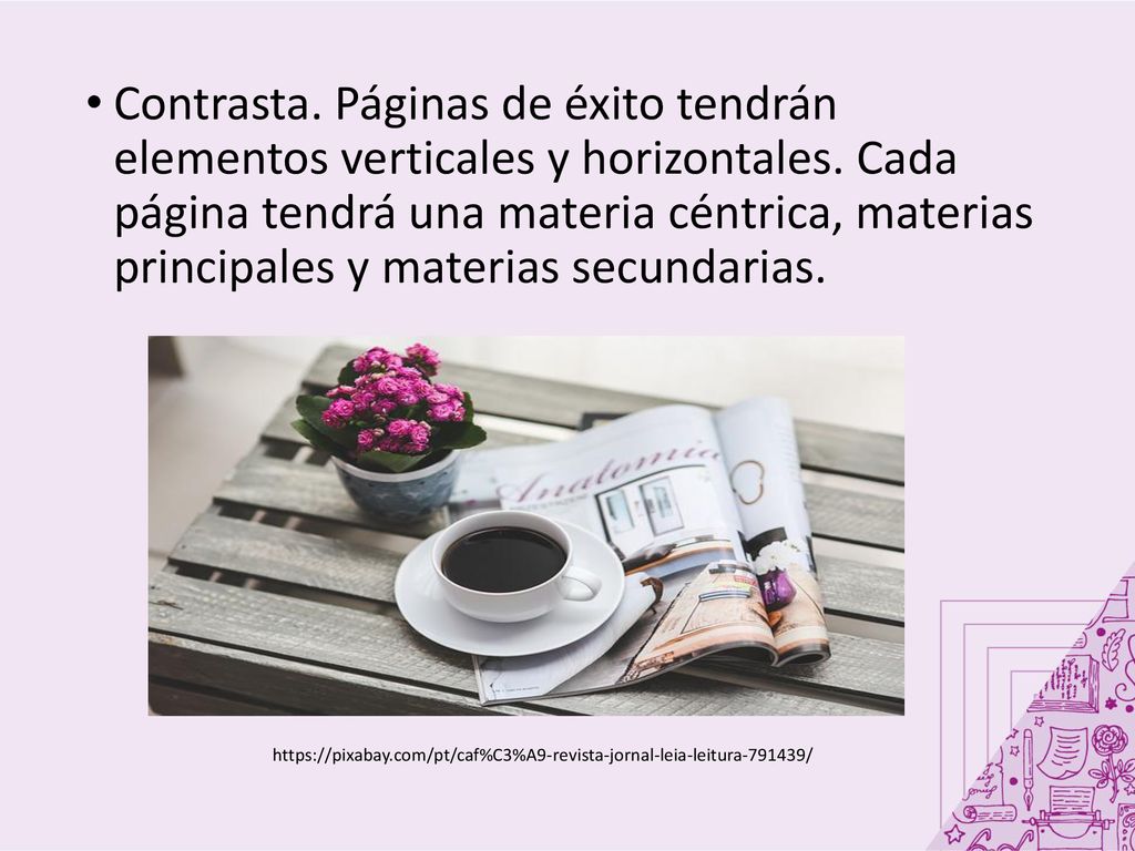 Contrasta. Páginas de éxito tendrán elementos verticales y horizontales. Cada página tendrá una materia céntrica, materias principales y materias secundarias.
