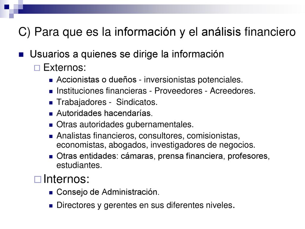 C) Para que es la información y el análisis financiero