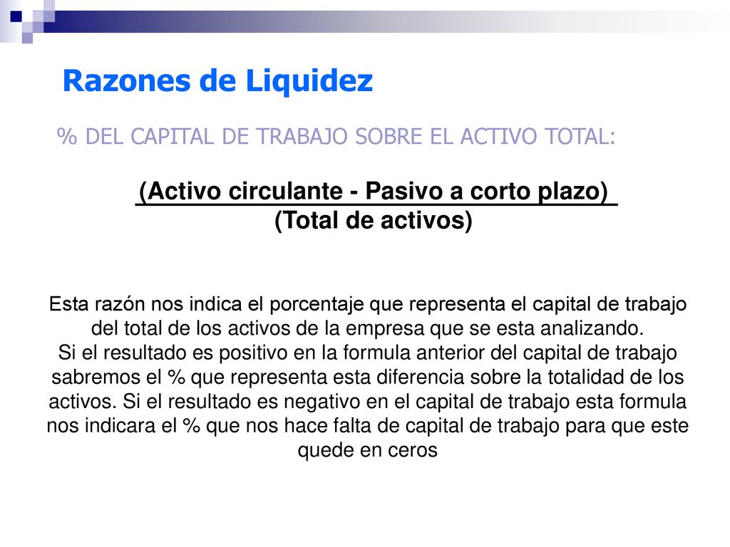 (Activo circulante - Pasivo a corto plazo)